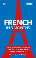 French in 3 Months with Free Audio App Your Essential Guide to Understanding & Speaking French