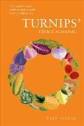 Turnips Edible Almanac The Week by week Guide to Cooking with Seasonal Ingredients