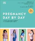 Pregnancy Day by Day Count Down Your Pregnancy Day by Day with Advice from a Team of Experts
