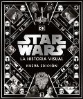 Star Wars La Historia Visual (Star Wars Year by Year): Nueva Edici?n
