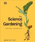 Science of Gardening Discover How Your Garden Really Works