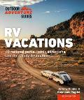 RV Vacations Explore National Parks Iconic Attractions & 40 Memorable Destinations