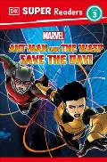 DK Super Readers Level 3 Marvel Ant Man & The Wasp Save the Day Ant Man & Wasp Save the Day
