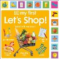 My First Let's Shop! What Shall We Buy?: What Will We Buy?