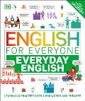 English for Everyone Everyday English: Learn and Practice Over 1,500 Words and Phrases