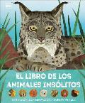 El Libro de Los Animales Ins?litos (Animals Lost and Found): Extinci?n, Conservaci?n Y Supervivencia