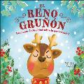 El Reno Gru??n (the Grumpy Reindeer): Un Cuento de Navidad Sobre La Generosidad
