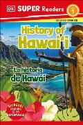 DK Super Readers Level 1 Bilingual History of Hawai'i - La Historia de Haw?i