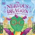 The Nervous Dragon: A Story about Overcoming Back-To-School Worries