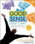 Good Sense Budget Course Participants Guide Biblical Financial Principles for Transforming Your Finances & Life