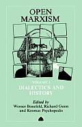 Open Marxism Volume 1 Dialectics & History