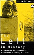 The Left in History: Revolution and Reform in Twentieth-Century Politics