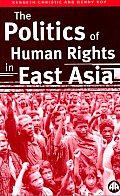 The Politics of Human Rights in East Asia