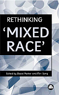 Rethinking Mixed Race'