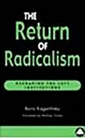 The Return of Radicalism: Reshaping the Left Institutions