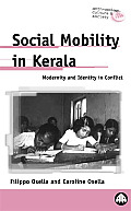 Social Mobility In Kerala: Modernity And Identity In Conflict
