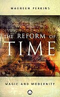 Reform Of Time Magic & Modernity