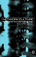 Network Culture Politics For The Information Age