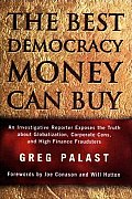 Best Democracy Money Can Buy An Investig