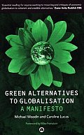 Green Alternatives to Globalisation: A Manifesto