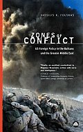 Zones of Conflict US Foreign Policy in the Balkans & the Greater Middle East