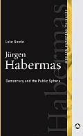 Jurgen Habermas: Democracy And The Public Sphere