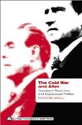 The Cold War and After: Capitalism, Revolution and Superpower Politics