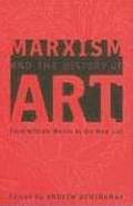 Marxism And The History Of Art: From William Morris To The New Left