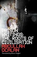 Prison Writings: The Roots Of Civilisation