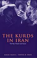 The Kurds in Iran: The Past, Present and Future