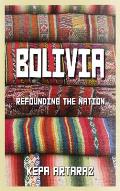 Bolivia: Refounding the Nation