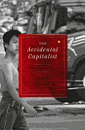The Accidental Capitalist: A People's Story of the New China