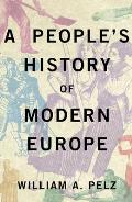 Peoples History of Modern Europe