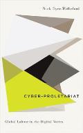 Cyber Proletariat Global Labour In The Digital Vortex