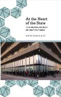 At the Heart of the State: The Moral World of Institutions
