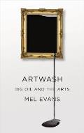 Artwash Big Oil & the Arts