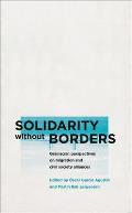 Solidarity without Borders: Gramscian Perspectives on Migration and Civil Society Alliances