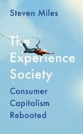 The Experience Society: Consumer Capitalism Rebooted
