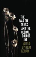 War on Drugs & the Global Colour Line