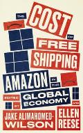 The Cost of Free Shipping: Amazon in the Global Economy