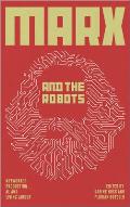 Marx & the Robots Networked Production AI & Human Labour