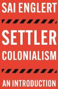 Settler Colonialism An Introduction