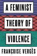 Feminist Theory of Violence A Decolonial Perspective