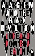 Anarchism & the Black Revolution The Definitive Edition