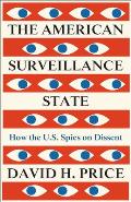 American Surveillance State How the US Spies on Dissent