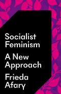 Socialist Feminism A New Approach