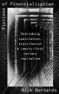 Fictions of Financialization: Rethinking Speculation, Exploitation and Twenty-First Century Capitalism
