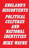 England's Discontents: Political Cultures and National Identities
