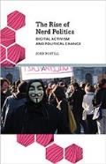 The Rise of Nerd Politics: Digital Activism and Political Change