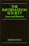 The Information Society: Issues and Illusions